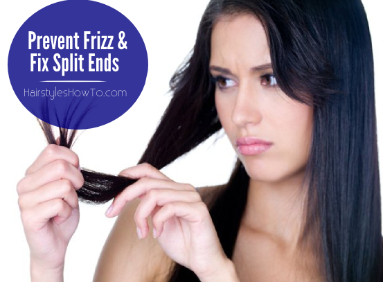 Prevent Frizz & Fix Split Ends