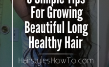6 Tips for Growing Long Beautiful Hair