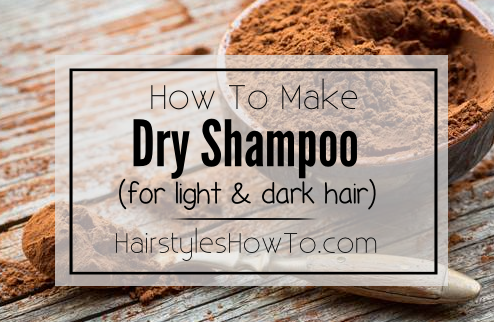 How to Make Dry Shampoo for Light & Dark Hair