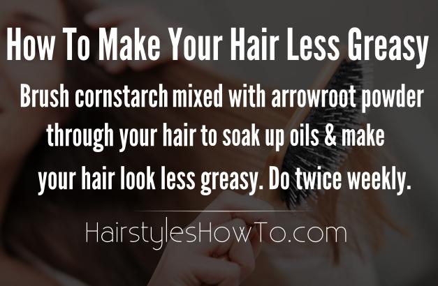 How to Make Your Hair Less Greasy