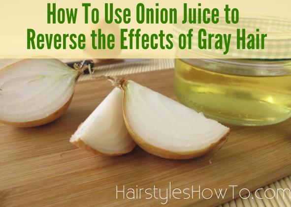 How To Use Onion Juice to Reverse the Effects of Gray Hair