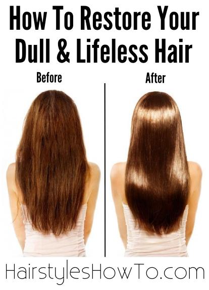 How to Restore Your Dull & Lifeless Hair